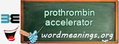 WordMeaning blackboard for prothrombin accelerator